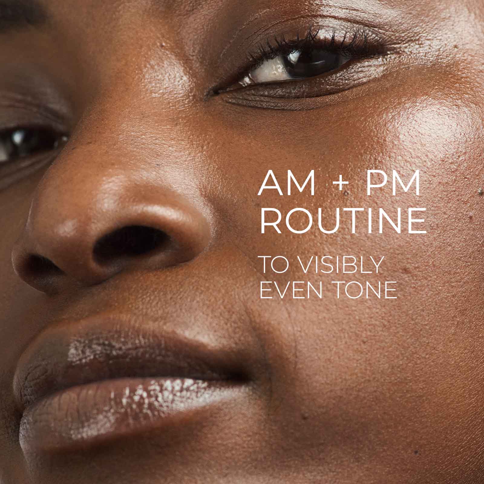 Even Tone + Lift Daily Routine